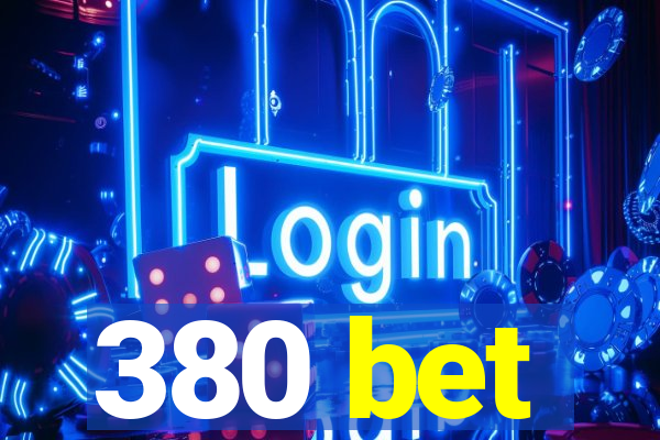 380 bet